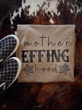 Mother Effing Hood Tan Tee